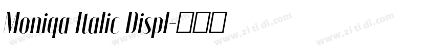 Moniqa Italic Displ字体转换